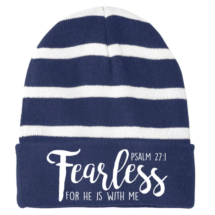 Fearless For He With Me Psalm 27:1 Striped Beanie with Solid Band