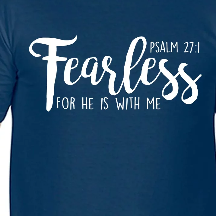 Fearless For He With Me Psalm 27:1 Comfort Colors T-Shirt