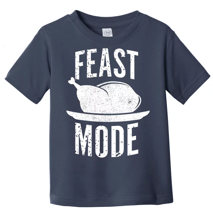 Feast Mode Toddler T-Shirt