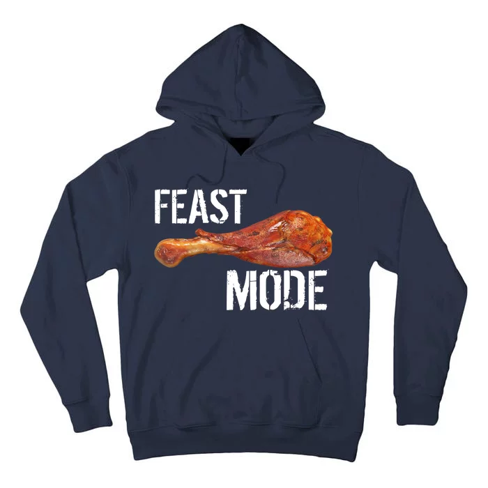 Feast Mode Thanksgiving Turkey Leg Tall Hoodie