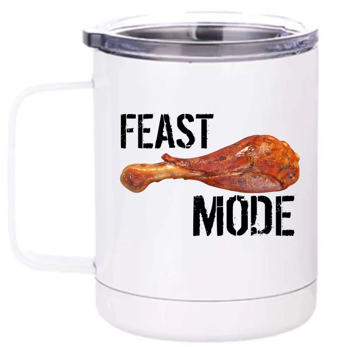 Feast Mode Thanksgiving Turkey Leg Front & Back 12oz Stainless Steel Tumbler Cup