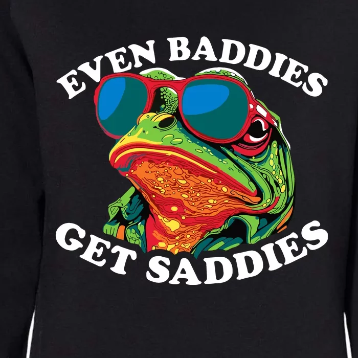 Funny Even Baddies Get Saddies Frog Womens California Wash Sweatshirt