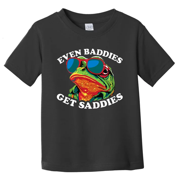 Funny Even Baddies Get Saddies Frog Toddler T-Shirt