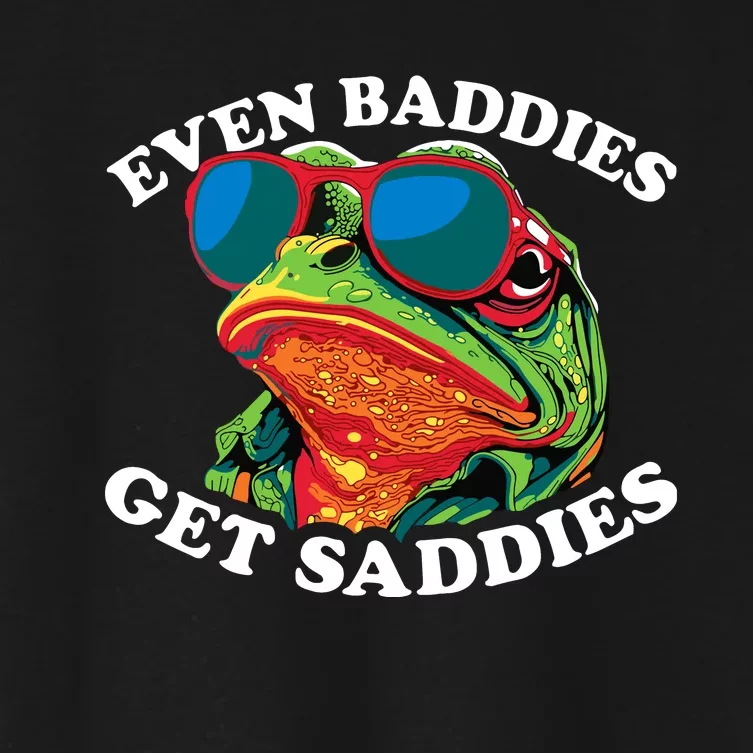 Funny Even Baddies Get Saddies Frog Women's Crop Top Tee