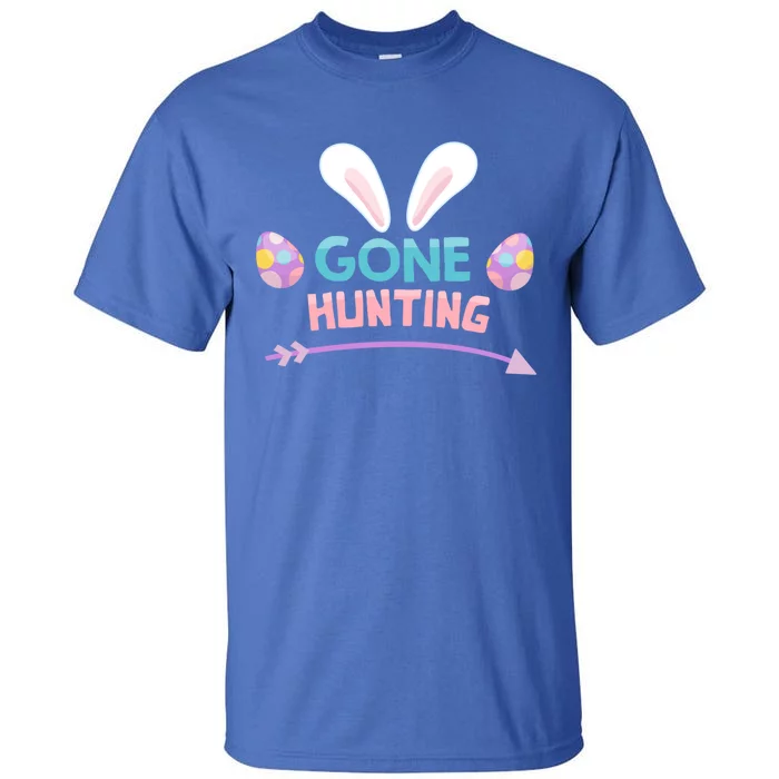 Funny Easter Basket Egg Gone Hunting Funny Gift Tall T-Shirt