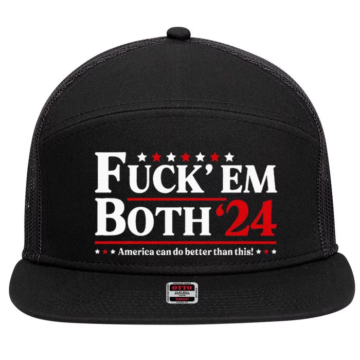 Fuck Em Both 24 America Can Do Better Than This Political 7 Panel Mesh Trucker Snapback Hat