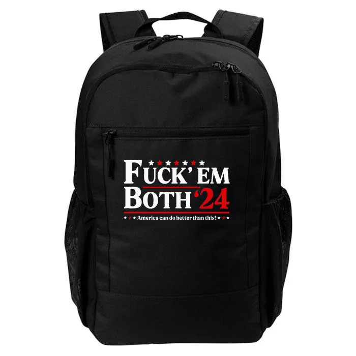 Fuck Em Both 24 America Can Do Better Than This Political Daily Commute Backpack