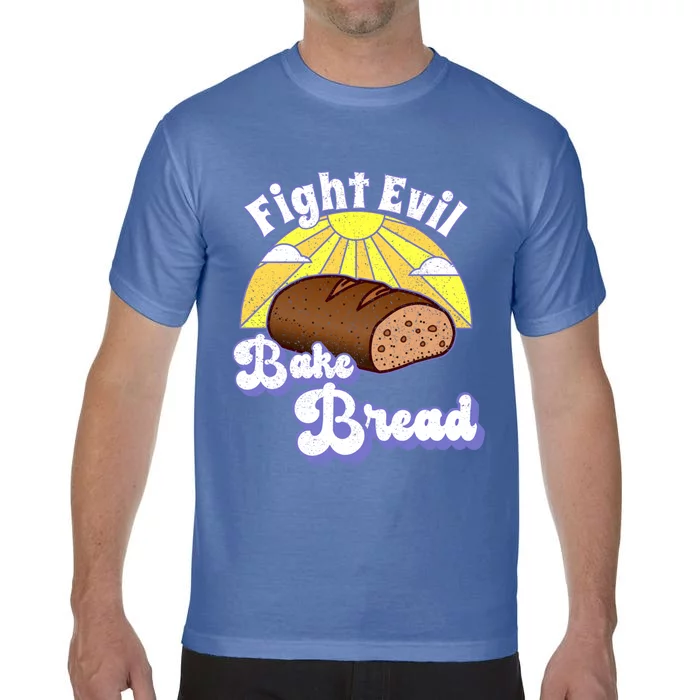 Fight Evil Bake Bread Happy Hero Pastry Cake Bread Baker Meaningful Gift Comfort Colors T-Shirt