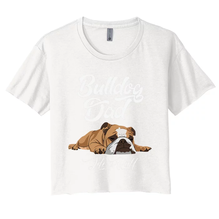 Funny English Bulldog Bulldog Dad Life Is Ruff Women's Crop Top Tee