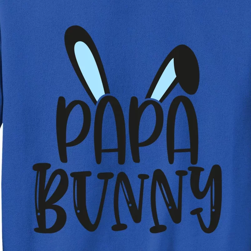 Family Easter Bunny Dad Daddy Happy Easter Papa Bunny Funny Gift Tall Sweatshirt