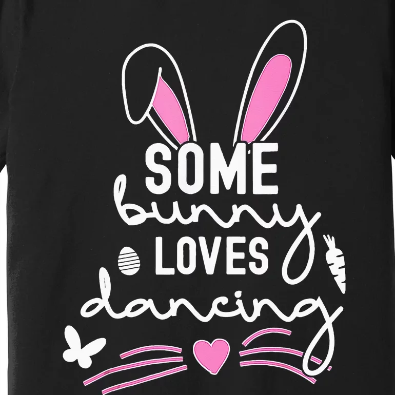 Funny Easter Bunny Ears Dancing Dance Lover Pun Premium T-Shirt