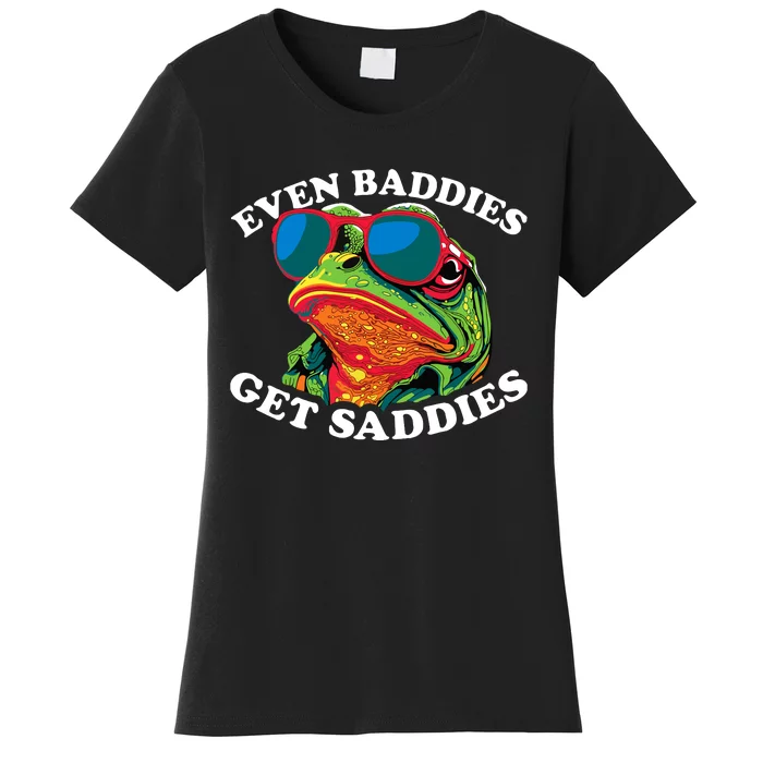 Funny Even Baddies Get Saddies Frog Women's T-Shirt