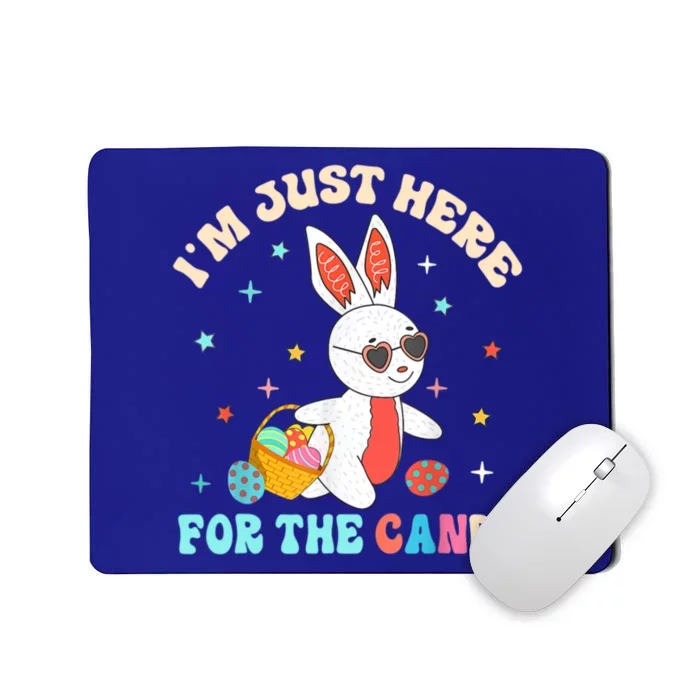 Funny Easter Bunny I'm Just Here For Easter Candy Mousepad