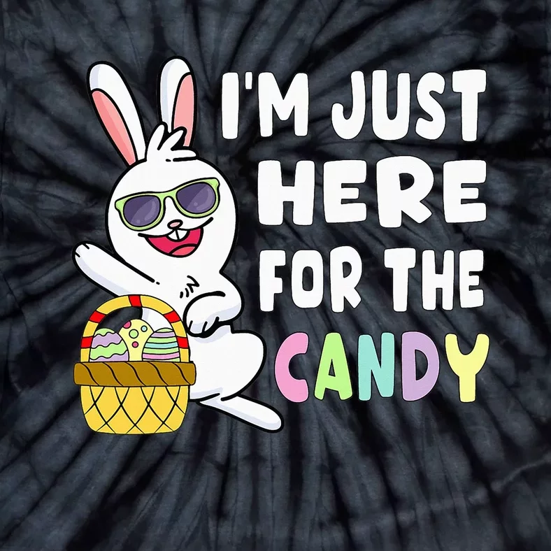 Funny Easter Bunny I'm Just Here For Easter Candy Tie-Dye T-Shirt