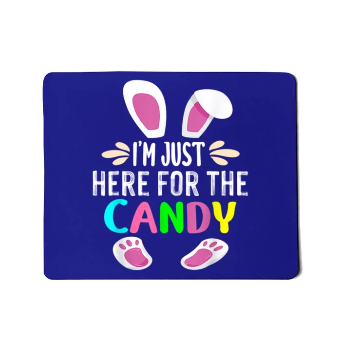 Funny Easter Bunny I'm Just Here For Easter Candy Mousepad