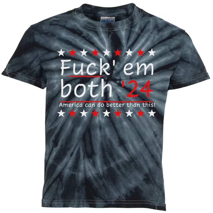 Fuck Em Both 24 America Improvement Kids Tie-Dye T-Shirt