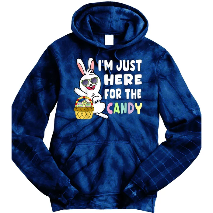 Funny Easter Bunny I'm Just Here For Easter Candy Tie Dye Hoodie