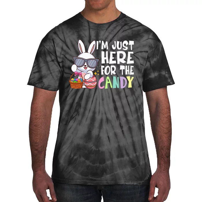 Funny Easter Bunny I'm Just Here For Easter Candy Tie-Dye T-Shirt