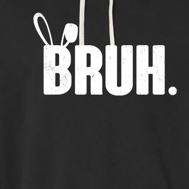 Funny Easter Bruh Bunny Rabbit Ears Garment-Dyed Fleece Hoodie