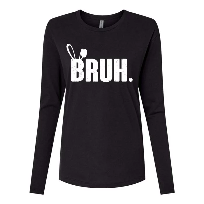 Funny Easter Bruh Bunny Rabbit Ears Womens Cotton Relaxed Long Sleeve T-Shirt