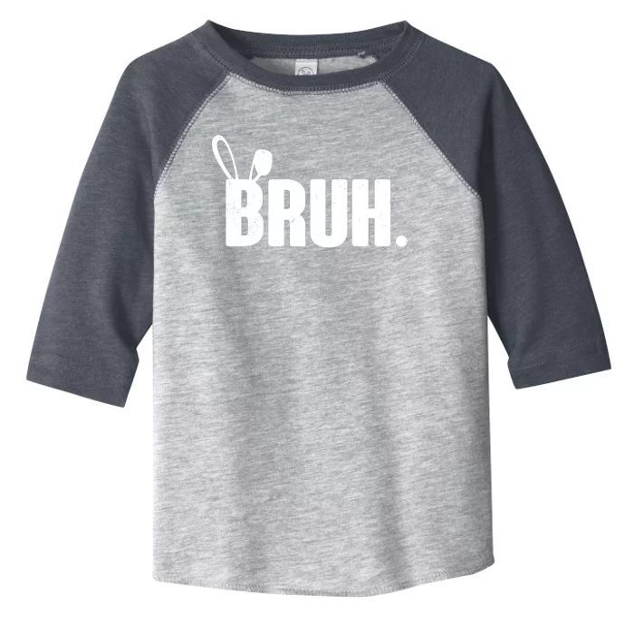 Funny Easter Bruh Bunny Rabbit Ears Toddler Fine Jersey T-Shirt