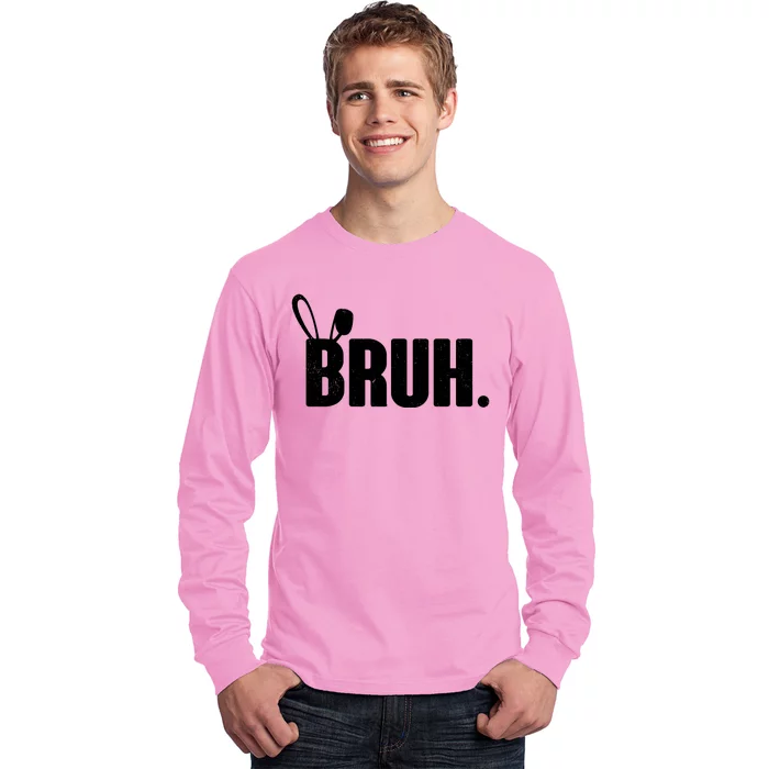 Funny Easter Bruh Bunny Rabbit Ears Long Sleeve Shirt