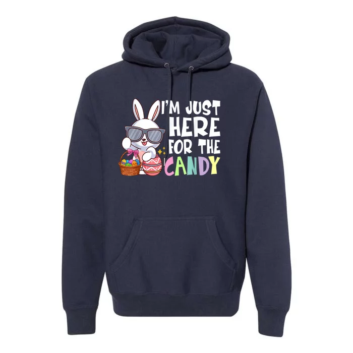 Funny Easter Bunny I'm Just Here For Easter Candy Premium Hoodie