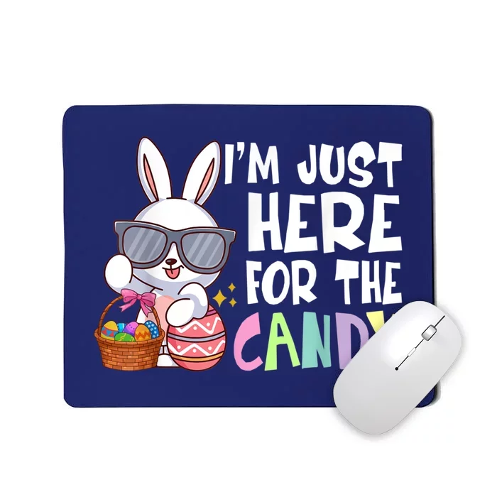 Funny Easter Bunny I'm Just Here For Easter Candy Mousepad