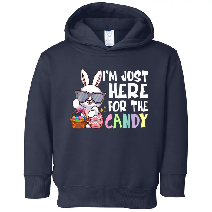 Funny Easter Bunny I'm Just Here For Easter Candy Toddler Hoodie