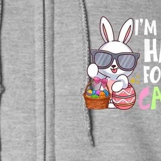 Funny Easter Bunny I'm Just Here For Easter Candy Full Zip Hoodie