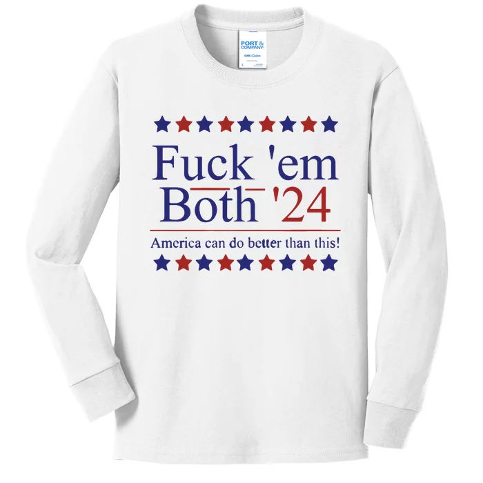 Fuck Em Both 2024 Election Voting Kids Long Sleeve Shirt