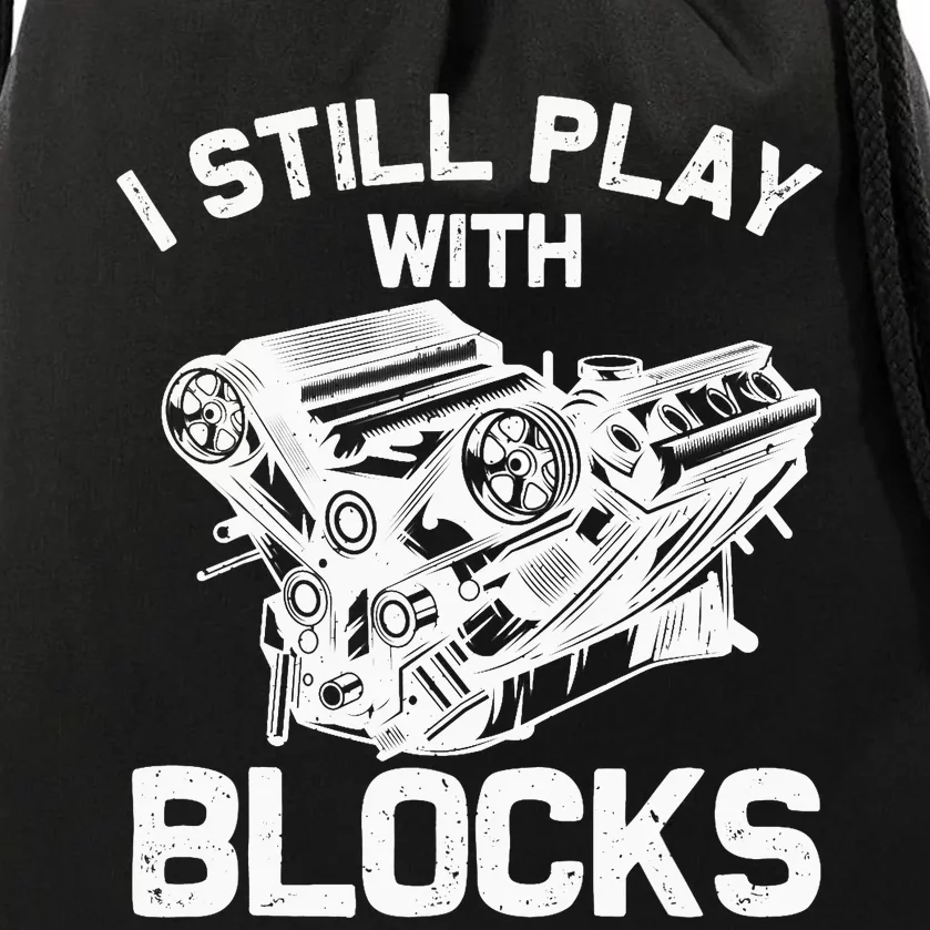 Funny Engine Block Art For Dad I Still Play With Blocks Drawstring Bag