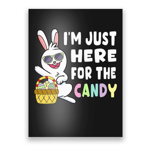 Funny Easter Bunny I'm Just Here For Easter Candy Poster | TeeShirtPalace