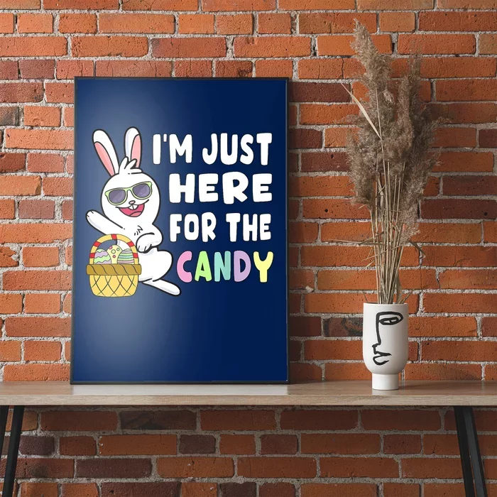 Funny Easter Bunny I'm Just Here For Easter Candy Poster