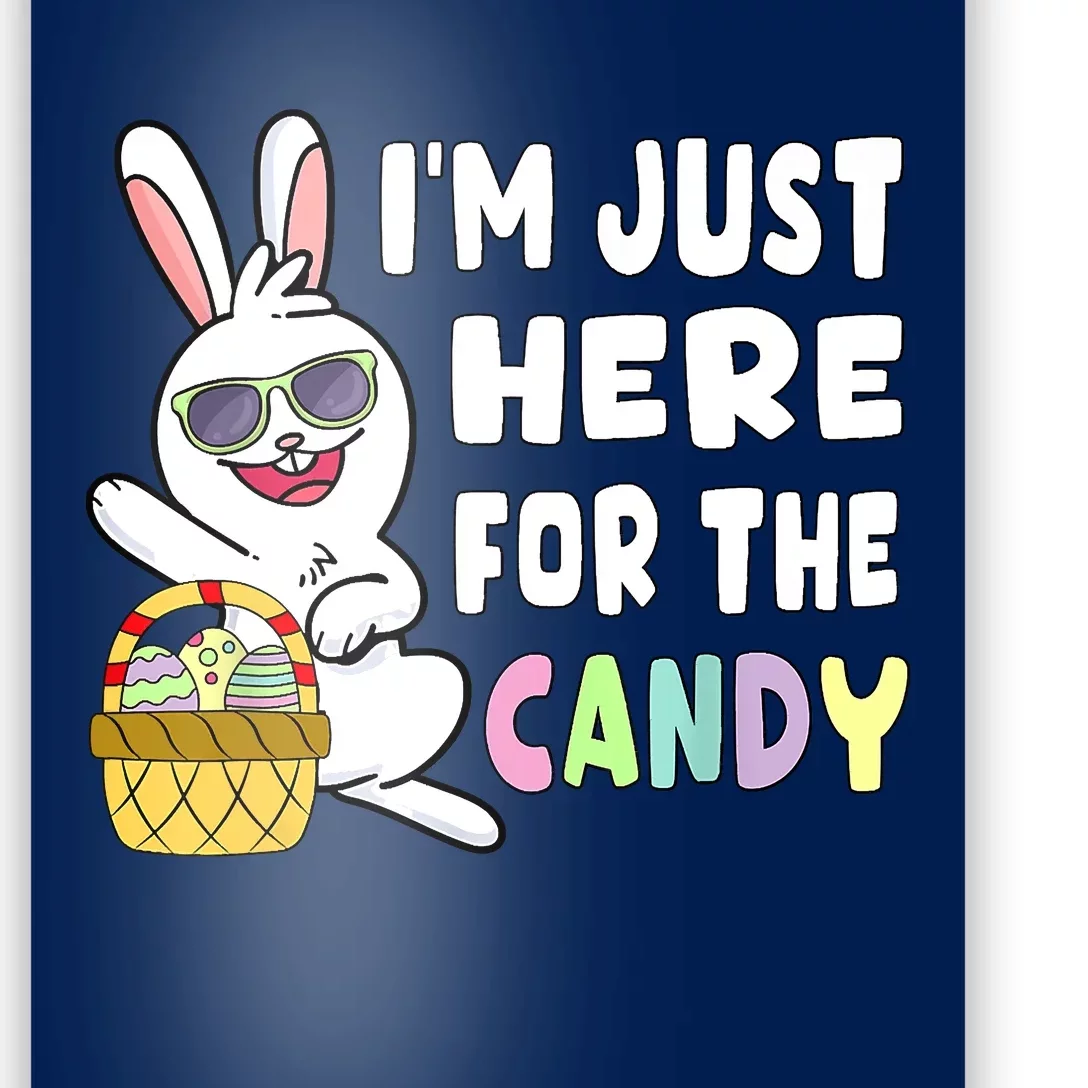 Funny Easter Bunny I'm Just Here For Easter Candy Poster