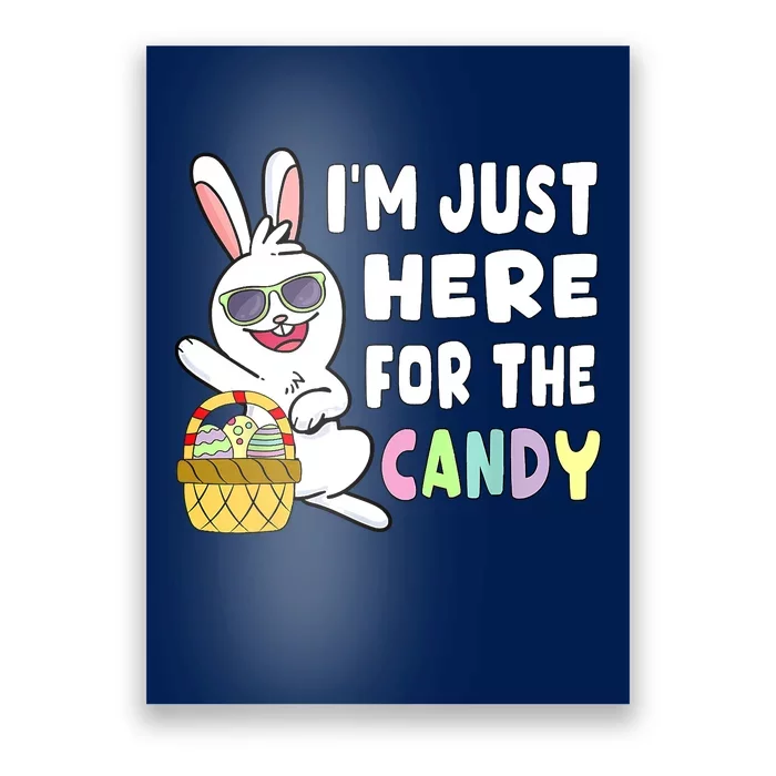 Funny Easter Bunny I'm Just Here For Easter Candy Poster