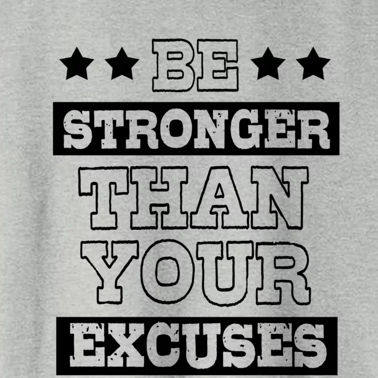 Funny Excuse Be Stronger Than Your Excuses Cute Gift Women's Crop Top Tee