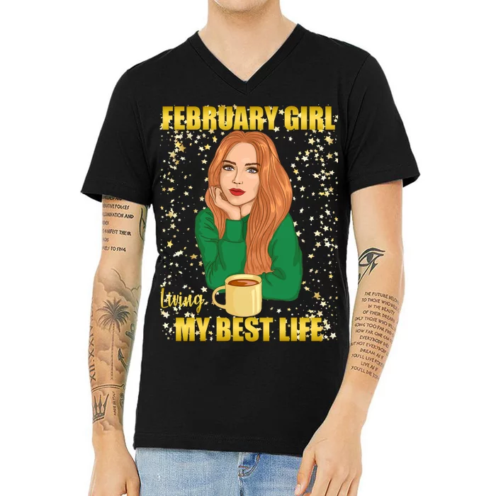 February Girl Living My Best Life V-Neck T-Shirt