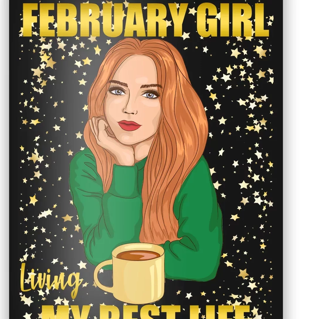 February Girl Living My Best Life Poster