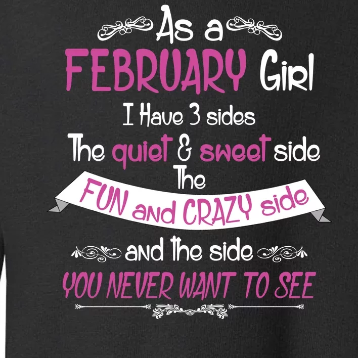 February Girl Sweet But Crazy Funny Birthday Toddler Sweatshirt