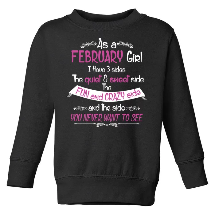 February Girl Sweet But Crazy Funny Birthday Toddler Sweatshirt