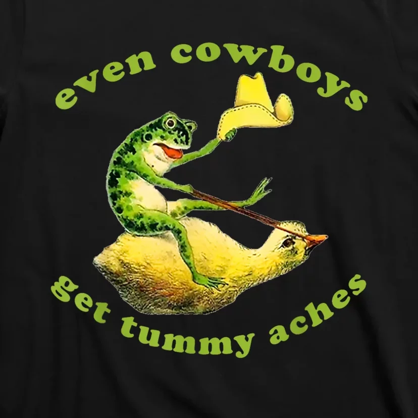 Funny Even Cowboys Get Tummy Aches Frog Cowboy Frog Gift T-Shirt