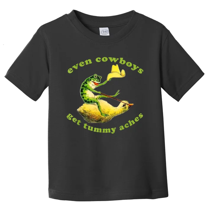 Funny Even Cowboys Get Tummy Aches Frog Cowboy Frog Gift Toddler T-Shirt