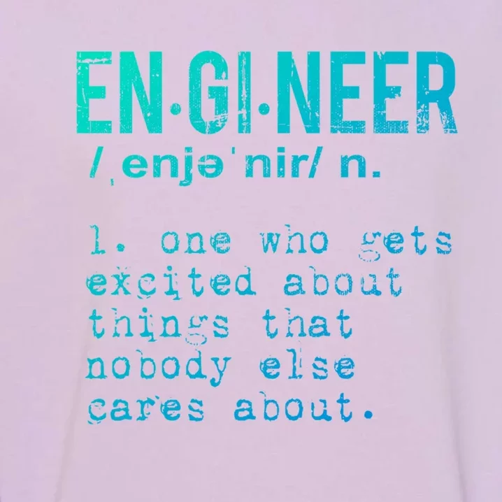 Funny Engineering Cute Gift Engineer Definition Funny Gift Garment-Dyed Sweatshirt