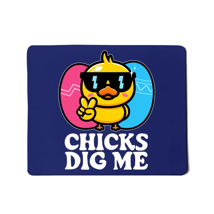 Funny Easter Chicks Dig Me Mousepad