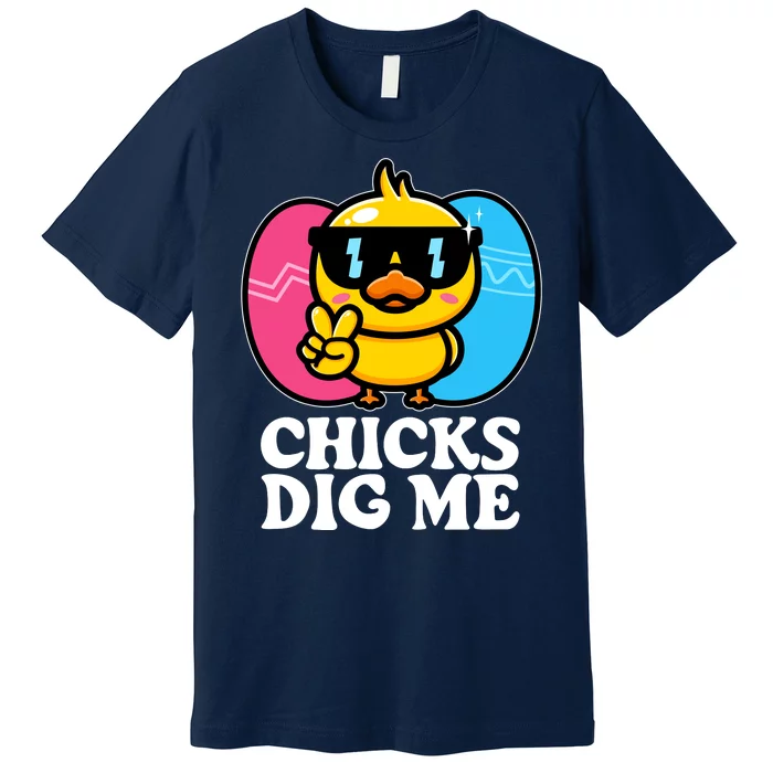 Funny Easter Chicks Dig Me Premium T-Shirt