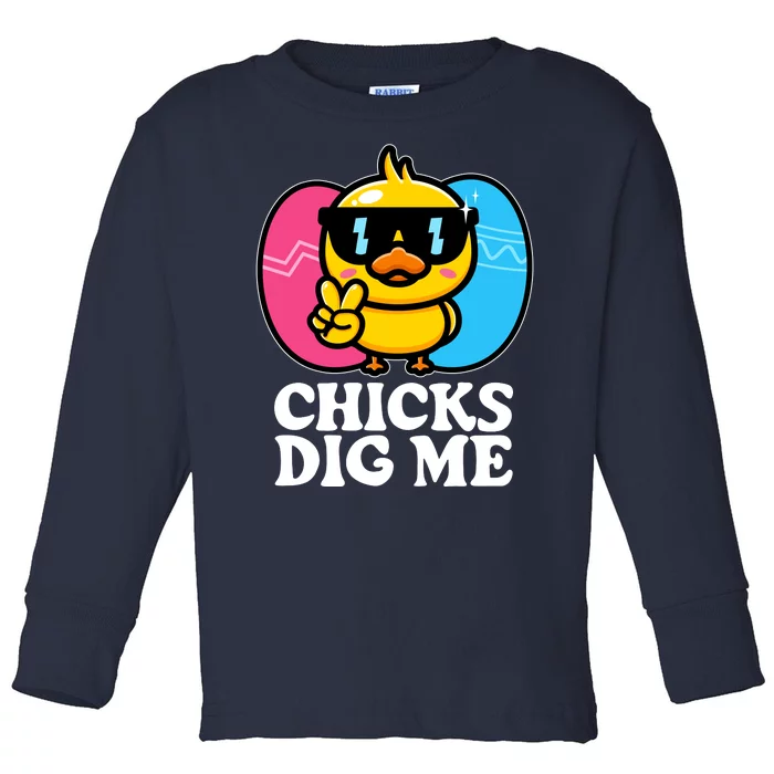 Funny Easter Chicks Dig Me Toddler Long Sleeve Shirt