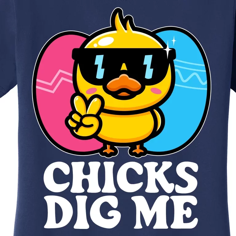 Funny Easter Chicks Dig Me Women's T-Shirt