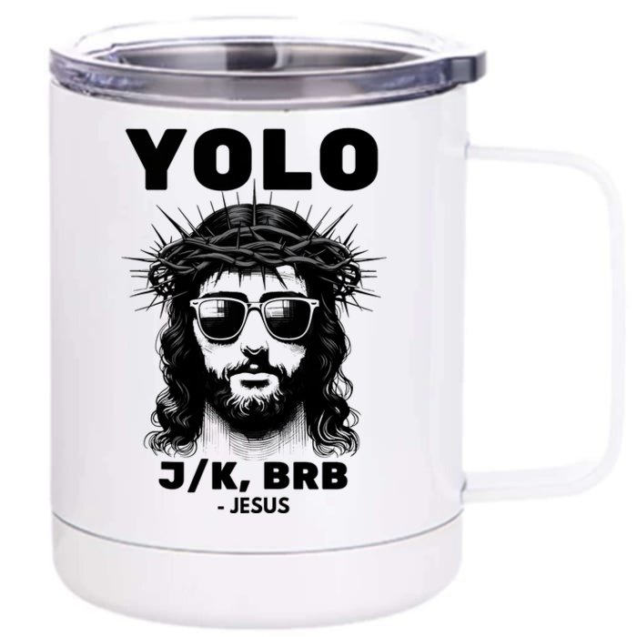 Funny Easter Christian Religious Jk Brb Jesus Front & Back 12oz Stainless Steel Tumbler Cup