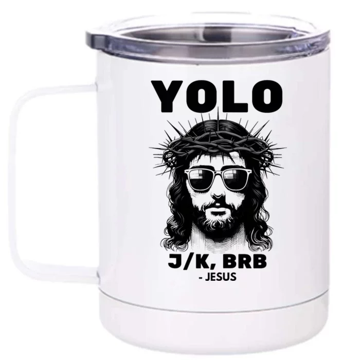 Funny Easter Christian Religious Jk Brb Jesus Front & Back 12oz Stainless Steel Tumbler Cup